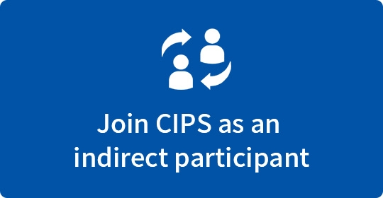 Join CIPS as an indirect participant